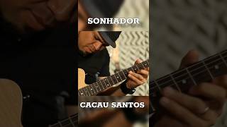 Cacau Santos - sonhador #cacausantos #sonhador #tagima