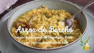 Arroz de Bercho, receta tradicional de Pegalajar, Jaén. ¡Riquísimo!