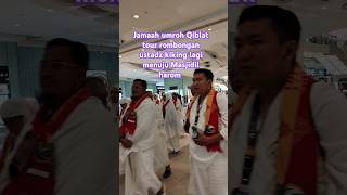 Jamaah umroh Qiblat tour rombongan ustadz kiking lagi menuju Masjidil harom #shorts #trending #love