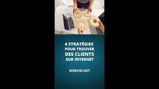 4 Stratégies pour trouver des clients sur internet