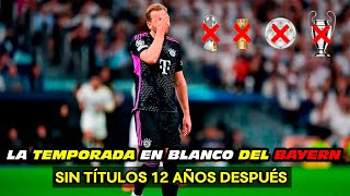 La TEMPORADA EN BLANCO del BAYERN MUNICH ❤️🤍 (Sin Títulos 12 Años Después)