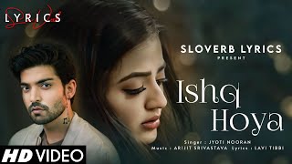 Ishq Hoya (LYRICS) - Jyoti Nooran | Arjit Srivastava | Lavi Tibbi | New Sad Song 2024