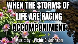 When the Storms of Life are Raging (Stand By Me) / ACCOMPANIMENT / Music by - Victor C. Johnson