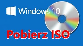 Jak ściągnąć obraz ISO Windows 10