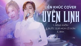 Liên khúc UYÊN LINH COVER 2024 - "Răng Khôn, Bước Qua Mùa Cô Đơn, Anh"