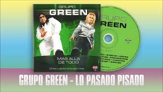 Grupo Green Lo pasado pisado