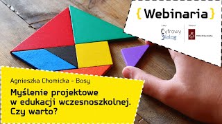 Myślenie projektowe w edukacji wczesnoszkolnej. Czy warto?