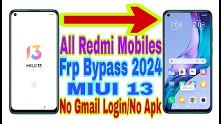 All Redmi MIUI 13 Frp Bypass | New Trick 2024 | Reset Frp/No Pc/Bypass Google Account 100% Working