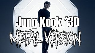 정국 (Jung Kook) '3D (feat. Jack Harlow)' (METAL VERSION) | Bryan Saladino