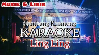 KARAOKE Gambang Kromong - LING LING ( Video & Lirik )