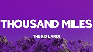 Thousand Miles - The Kid LAROI (Lyrics)