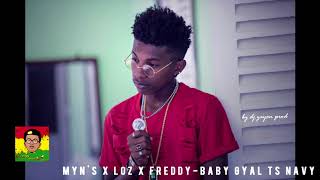 Myn's x LoZ x Freddy-BaBy GyaL Ts NaVy | Nouveauté  Gasy 2017 | BY DJ ZaYoN PrOduCtion}