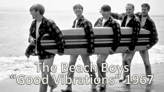 Good Vibrations - The Beach Boys 1967