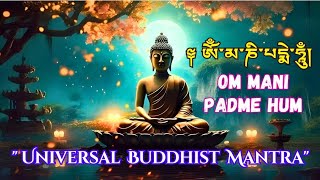 Om Mani Padme Hum | Buddhist Mantra– Healing all Pain & Suffering #buddhistmeditation@SoulEntry1176