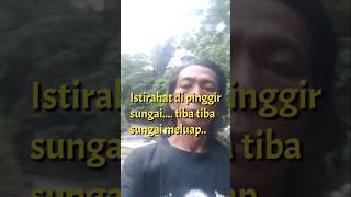 Padangsidimpuan || ISTIRAHAT DI PINGGiR SUNGAI || TIBA TIBA SUNGAI MELUAP#Shorts