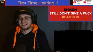 Eminem - Still Don’t Give a Fuck (Reaction) First Time Hearing!!!