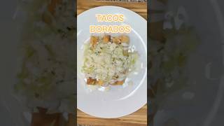 TACOS DORADOS para un día con no mucho tiempo para cocinar #tacosdorados