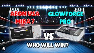 AEON MIRA 7 vs GLOWFORGE #AEONVIP  @Aeon LaserUSA