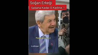 O Kadin; Soğan Erkeği...! #Shorts