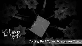 James Taylor - Coming Back To You by Leonard Cohen (Official Lyric Video)