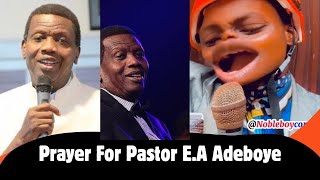 Prayer For Pastor E.A Adeboye | Nobleboycomedian