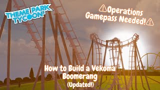 How to Build a Vekoma Boomerang in Theme Park Tycoon 2 (Updated!)