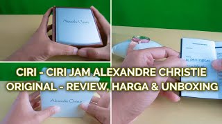 CIRI-CIRI JAM TANGAN ALEXANDRE CHRISTIE YANG ASLI - UNBOXING,REVIEW & HARGA