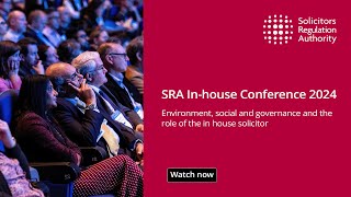 SRA In-house Conference 2024: Environment, social & governance & the role of the in house solicitor