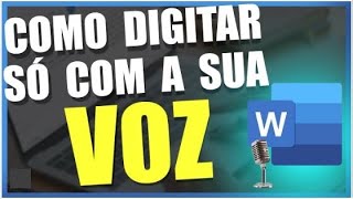 Word   Digitação por Voz