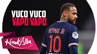 Neymar Jr - VUCO VUCO VAPO VAPO (MC Alef)