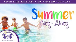 Summer Sing Along  - A Twin Sisters® PODCAST