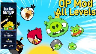 Angry Birds Classic OP Mod Only Shockwave Full Game Pt.7 The Big Setup All Levels