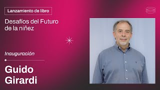 Guido Girardi | Inauguración | Lanzamiendo Desafíos del Futuro de la Niñez