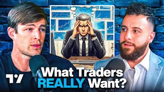 What do Traders REALLY Want? (TradingView Insider Exposes Traders)