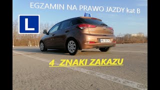 4 ZNAKI ZAKAZU Egzamin teoretyczny / praktyczny na prawo jazdy - Jak zdać prawo jazdy kat B