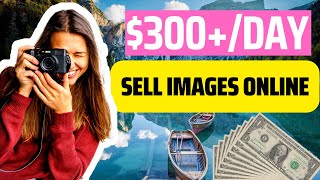 Make Money Selling Image Online 2023