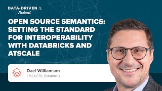 Open Source Semantics: Setting the Standard for Interoperability with Databricks and AtScale