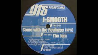 J-Smooth Featuring Mrs-Ty - Come With The Realness