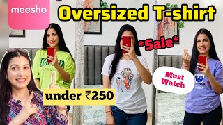 Meesho Oversized T-Shirts Haul Under Rs. 250 | Honest Review | Tryon Haul #meesho @Meesho