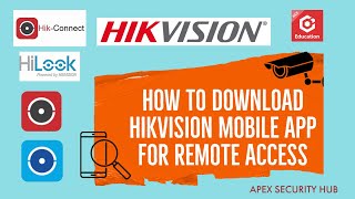 How to download Hikvision mobile apps - Apex Security Hub