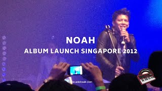 NOAH Album Launch Singapore 2012 Highlights #throwback