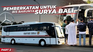 Hal Wajib Surya Bali Ketika Rilis Bis Baru 😍🔥| Rilisan Surya Bali Jetbus 5 Malang - Denpasar #Part2