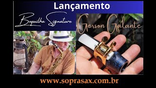 Nova Boquilha Ivan Meyer de Sax - Signature " Gerson Galante "  Escute o som