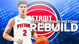 REED SHEPPARD PISTONS REBUILD! NBA 2K24