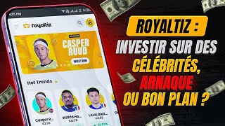 ROYALTIZ : Investir sur des célébrités, ARNAQUE ou BON PLAN ?