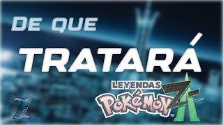 De que TRATARÁ POKEMON Z-A | ZierzoNX