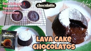 LAVA CAKE CHOCOLATOS SIMPLE‼️TANPA OVEN, TANPA MIXER PASTI BISA, TIDAK AMIS,CEMILAN MUDAH CHOCOLATOS