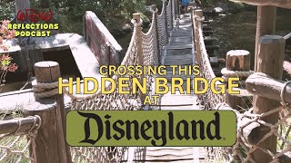 Crossing a Secret Bridge at Disneyland! #disneyland  #shorts  #shortsvideo  #wdwreflectionspodcast