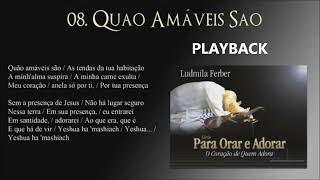 Quão Amáveis São  - Playback | Ludmila Ferber | CD Para Orar e Adorar 1 O Coração de Quem Adora 2001