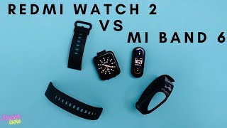 Redmi Watch 2 VS Mi Band 6